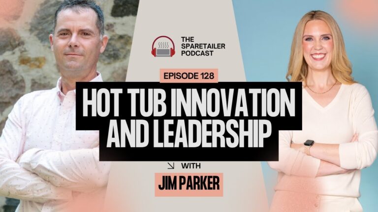Episode #128, Hot Tub Innovation and Leadership: Jim Parker’s Path to Ahh!some Water Care podcast thumbnail