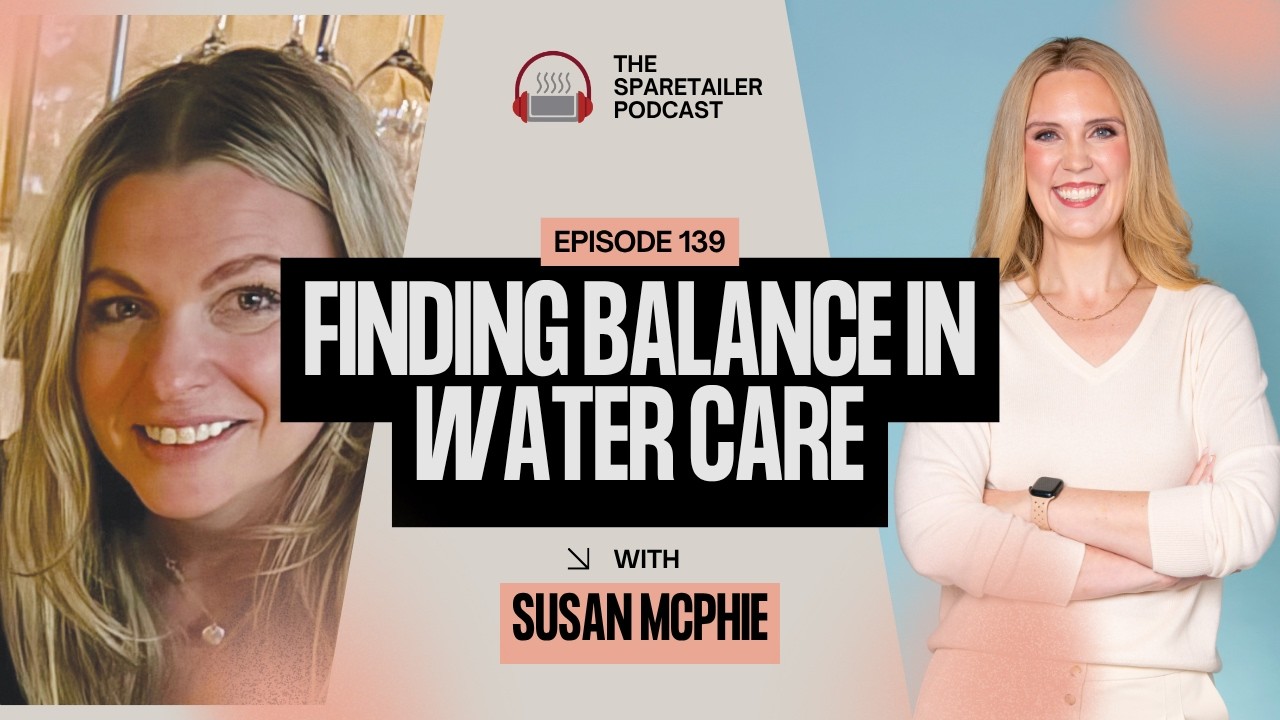 Episode #139 Finding Balance in Water Care with Susan McPhie podcast thumbnail